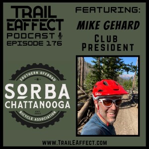 Mike Gehard – The President of SORBA Chattanooga, TN All things Trails and Mountain Biking in Chattanooga – 176