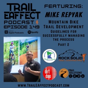 Mike Repyak of IMBA Trail Solutions on: Mountain Bike Trail Development Guidelines for Successfully Managing the Process