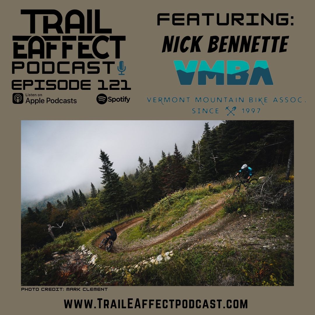 Nick Bennette – Executive Director for the Vermont Mountain Bike Association #121