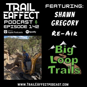 Shawn Gregory of Big Loop Trails and Big Loop Maps – Re Air #142