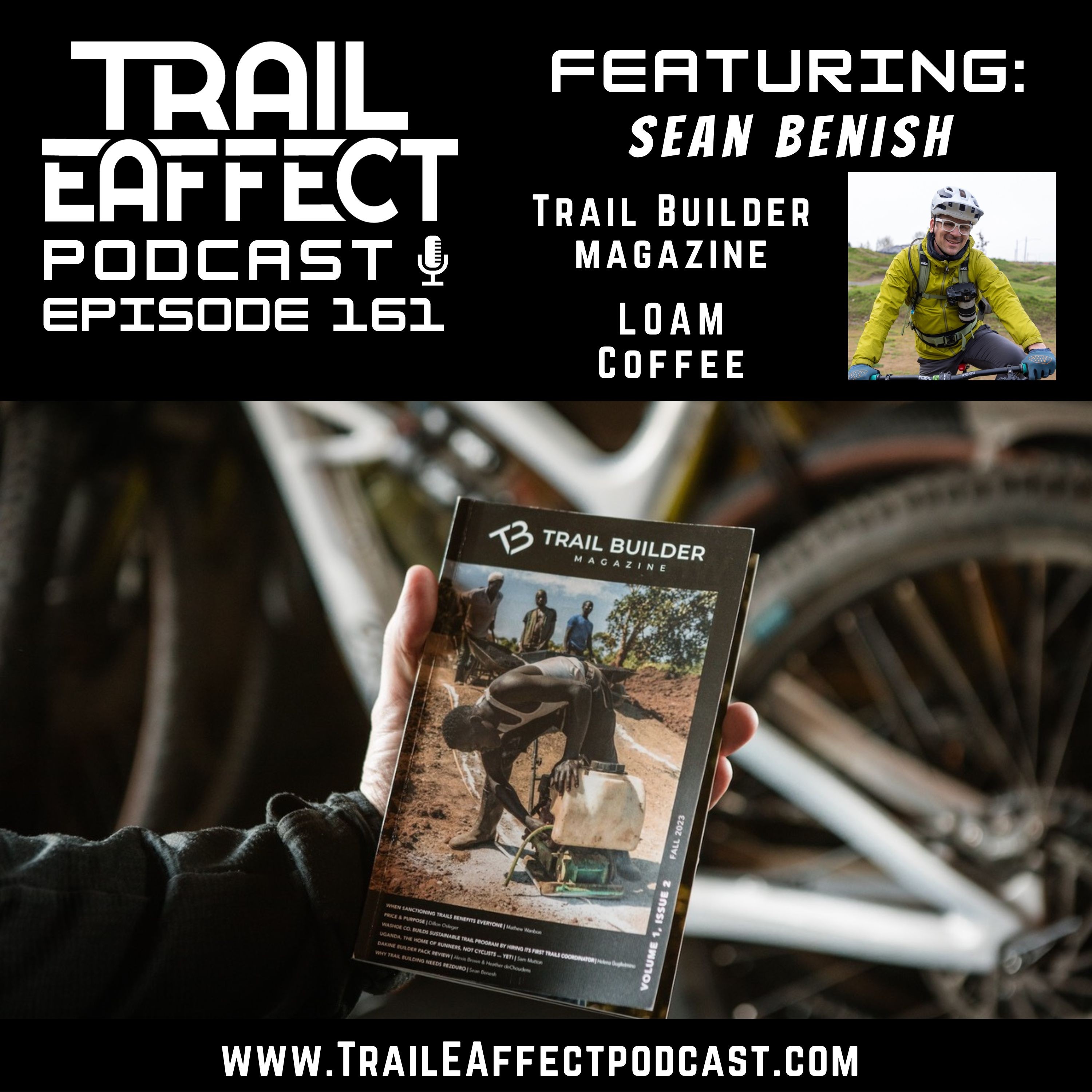 Sean Benish – Trail Builder Magazine / Loam Coffee 161