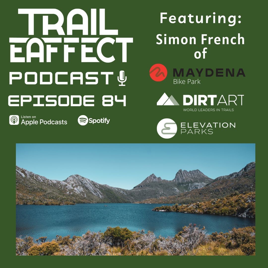 Simon French of Dirt Art, Maydena Bike Park and More - Mountain Biking Straight out of Tasmania #84