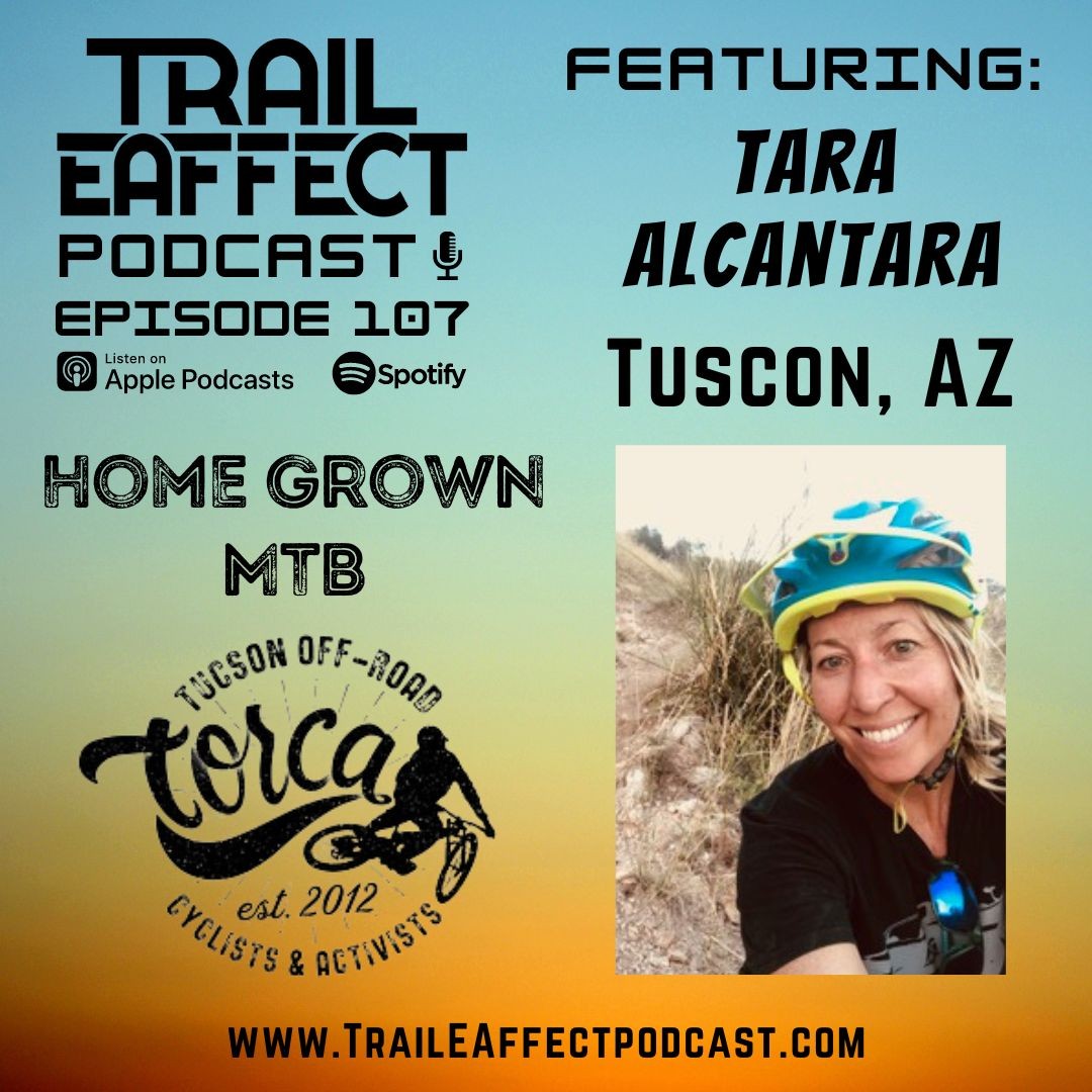 Tara Alcantara of Tucson, AZ – Home Grown MTB and Tucson Off-Road Cyclists and Activists #107