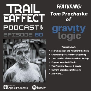 Tom ”Pro” Prochazka of Gravity Logic and former Whistler Bike Park Manager #80