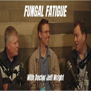 Episode 18: Fungal Fatigue