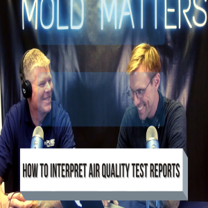 Episode 8 How to Interpret Air Quality Test Reports