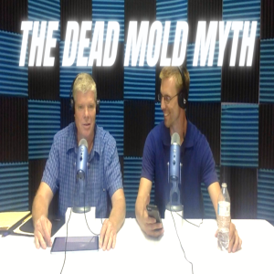 Episode 15 The Dead Mold Myth