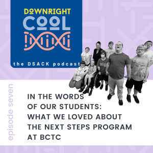 Episode 7: In the Words of Our Students: What We Loved About the Next Steps Program at BCTC