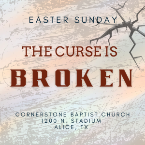 The Curse is Broken (Easter)