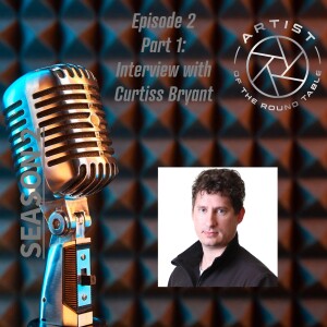 Season 2 Episode 2: Interview with Curtiss Bryant Part 1