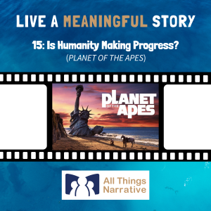 15: Is Humanity Making Progress? (PLANET OF THE APES)