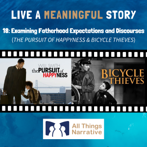 18: Examining Fatherhood Expectations and Discourses (PURSUIT OF HAPPYNESS & BICYCLE THIEVES)