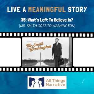 35: What's Left to Believe In? (MR. SMITH GOES TO WASHINGTON)