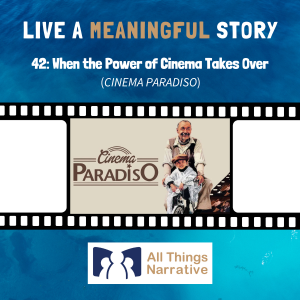 42: When the Power of Cinema Takes Over (CINEMA PARADISO)