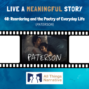 48: Reordering and the Poetry of Everyday Life (PATERSON)