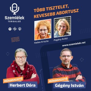 Több tisztelet, kevesebb abortusz - Szemlélek Társalgó S01E18