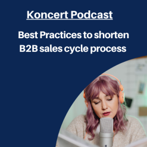 Best Practices to Shorten B2B Sales Cycle Process Podcast
