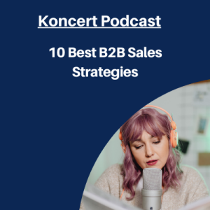 10 Best B2B Sales Strategy Tips - Podcast