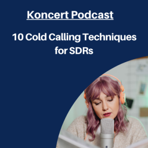 10 Cold Calling Techniques for SDRs in 2022 - Podcast