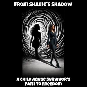 45. From Shame’s Shadow: A Child Abuse Survivor’s Path to Freedom (with Jill E. Schultz)