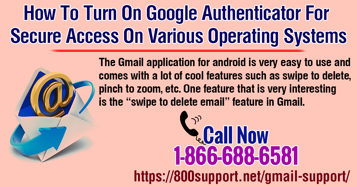 How To Turn On Google Authenticator For Secure Access On Various Operating Systems