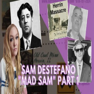 ”Mad Sam” Destefano - The psychopathic serial killer for the mafia - Part 1