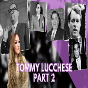 Part 2 - Gaetano 'Tommy' Lucchese paved the way for the future of the Lucchese family forever!