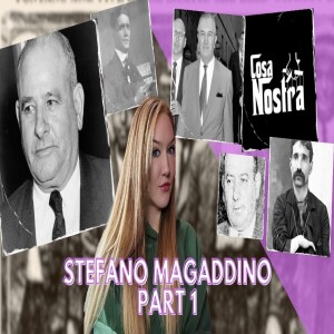 Stefano Magaddino was born to be a gangster - Part 1