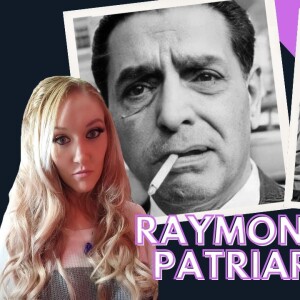 Ray Patriarca - A dynasty, conspiracy theories, a rise to the top, and a fall every man prays for