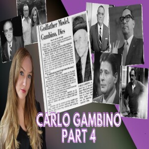 Carlo Gambino – Part 4 & Final – robbed cops and had a license to kill