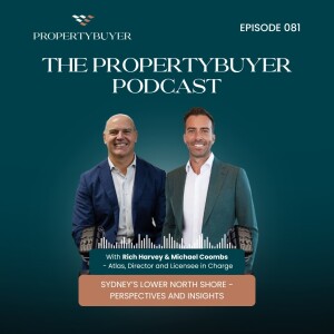 Episode #81 Sydney’s Lower North Shore  - Perspectives and Insights