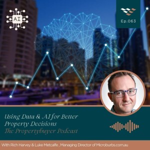 Episode #63 Using Data & AI for Better Property Decisions