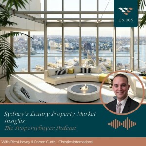 Episode #65 Sydney’s Luxury Property Market Insights