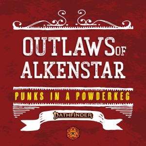 Punks in a Powderkeg | Episode 002 | Foundry VTT | Outlaws of Alkenstar (Pathfinder Actual Play)