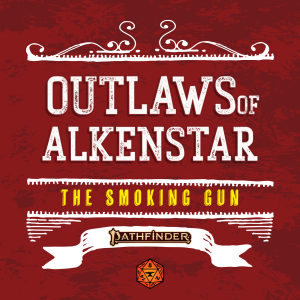 The Smoking Gun | Episode 001 | Foundry VTT | Outlaws of Alkenstar (Pathfinder Actual Play)