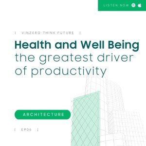 EP06 Health and Well Being the greatest driver of productivity