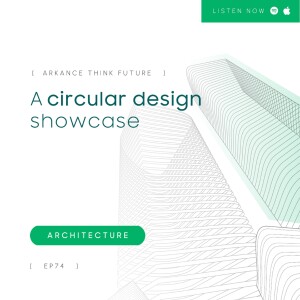 EP 74  A Circular Design Showcase