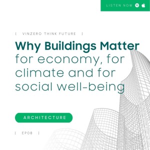 EP08 Why Buildings Matter for  economy, for climate and for social well being