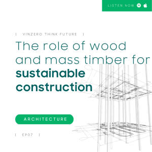 EP07 The role of wood and mass timber for sustainable construction