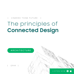 EP49 The Principles of Connected Design