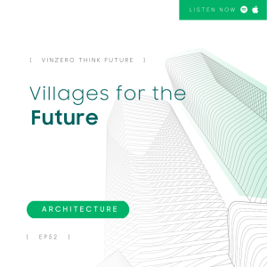 EP52 Villages for the Future