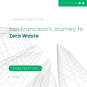 EP62 San Francisco’s Journey to Zero Waste
