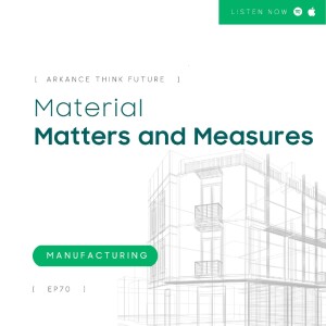 EP 70 Material Matters and Measures
