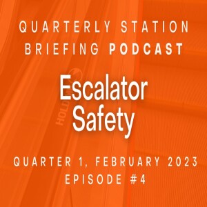 Episode 4: Quarterly Station Briefing | Quarter 1 | February 2023 | Escalator Safety (Network Rail)