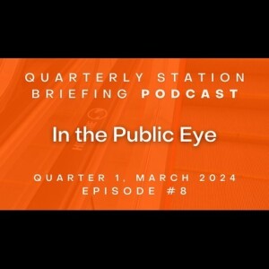 Episode 8: Quarterly Station Briefing | Quarter 1 | March 2024 | In the Public Eye (Network Rail)