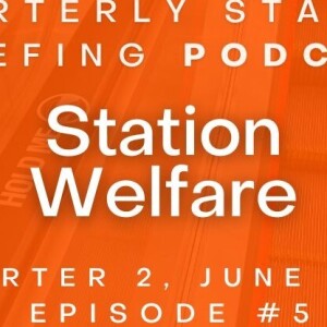 Episode 5: Quarterly Station Briefing | Quarter 2 | June 2023 | Station Welfare (Network Rail)