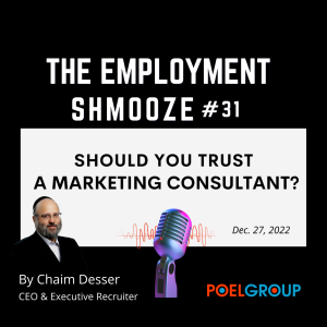 Employment Shmooze #31 - Should You Trust Marketing Consultants?