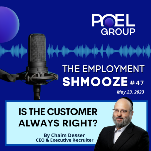 Employment Shmooze #47 - Is The Customer Always Right?