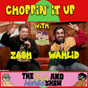 #49 with Zach & Wahlid