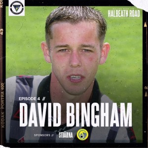 Episode 4 David Bingham